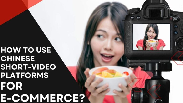 How To Use Chinese Short-video Platforms For E-commerce